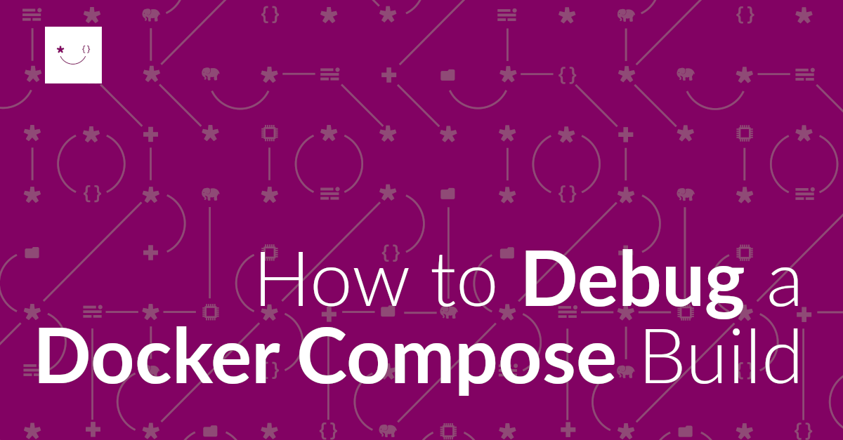 how-to-debug-a-docker-compose-build-matthew-setter