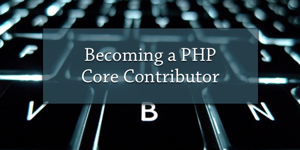 Becoming a PHP Core Contributor - The Journey Begins