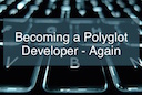 Becoming a Polyglot Developer (again)