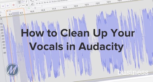 How to Clean Up Your Vocals in Audacity by Matthew Setter