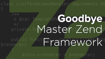 Goodbye Master Zend Framework. So Long. Farewell.