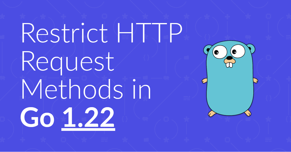 Restrict HTTP Request Methods in Go 1.22